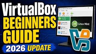 How to Use VirtualBox (Beginners Guide) 2026 Update