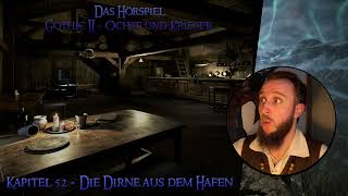 Kapitel 52 - Die Dirne aus dem Hafen [Gothic II - Ochse und Krieger]