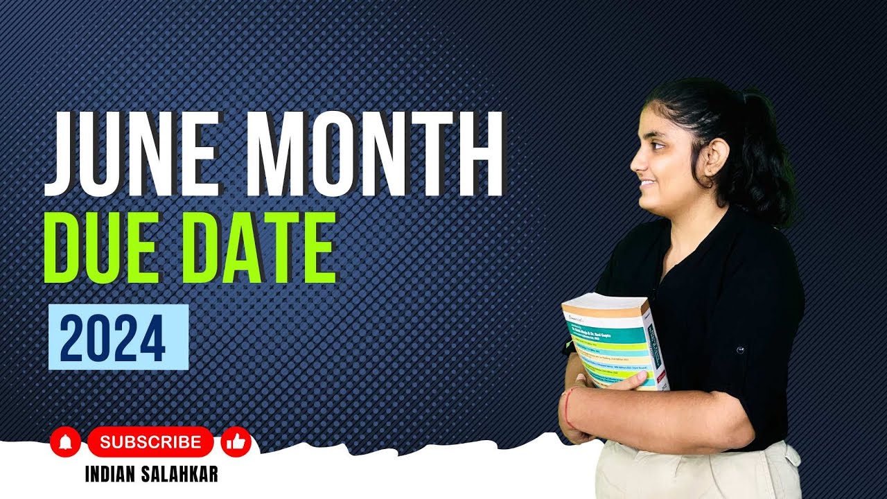 July Month Due Date | की जानकारी हिन्दी में | indiansalahkar.com