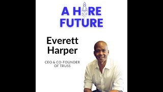 Everett Harper, CEO and Co-founder of Truss