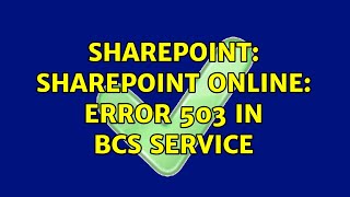 Sharepoint: SharePoint online: Error 503 in BCS service