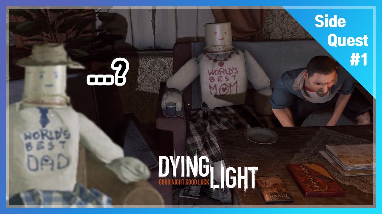 다잉라이트 사이드 퀘스트 1 [어머니의 날] Dying Light Side Quest 1 [Mother’s Day