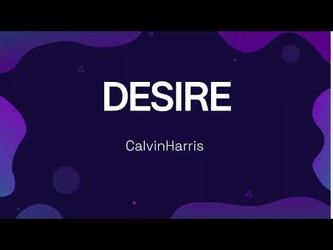 @CalvinHarris - Desire (Lyrics) ft. @samsmith