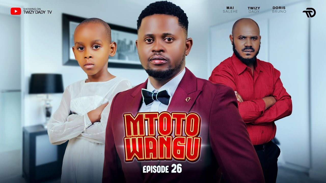 MTOTO WANGU 💞 PART 26 | Lovestory #love 