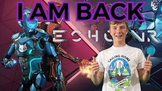 I am BACK with some Echo VR!