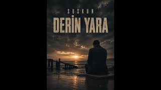 Suskun - Derin Yara 