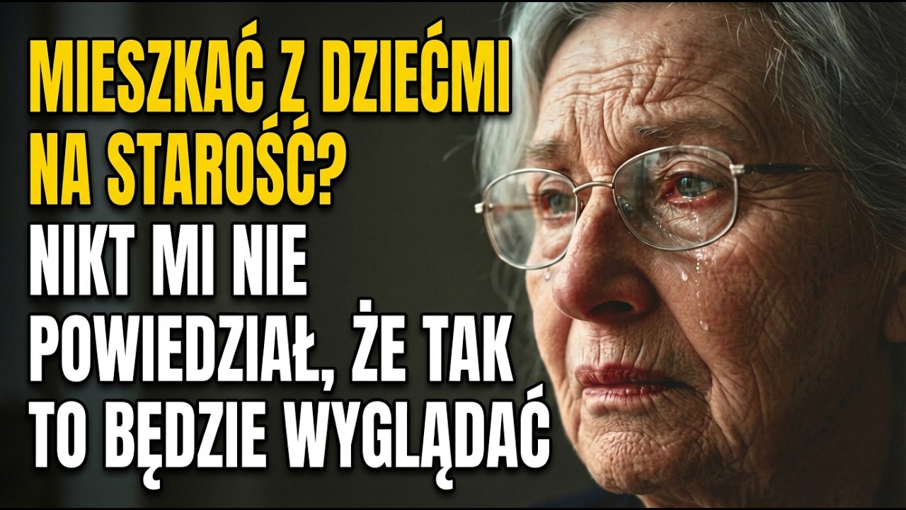 Mam 83 Lata. Dlaczego Wprowadzenie Się Do Dzieci Po 70. Roku Życia Może Być Fatalnym Błędem. Prawda!