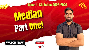 Median Class 11 Explained | Statistics Made Easy | Part 1