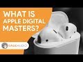 What Is Apple Digital Masters What Is Apple Digital Masters