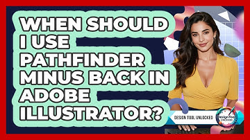 When Should I Use Pathfinder Minus Back In Adobe Illustrator? - Design Tool Unlocked