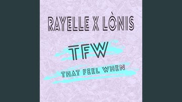T F W (That Feel When)