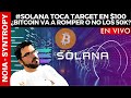 #SOLANA TOCA TARGET EN $100 - ¿#BITCOIN VA A ROMPER O NO LOS 50K?