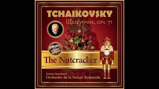 The Nutcracker, Op. 71 (1892) ACT 2. No. 12 - Divertissement: V. Dance of the Mirlitons.