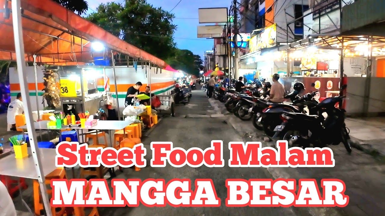 Mangga Besar Street Food Kuliner Malam