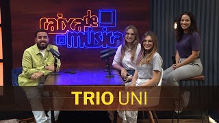 TRIO UNI: “Eu não vejo explicação em termos nos encontrado sem ser o plano de Deus”