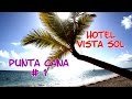 PUNTA CANA // VISTA SOL HOTEL