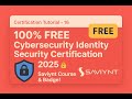 100% FREE Cybersecurity Identity Security Certification 2025 🔐 Saviynt Course & Badge! #free#certify