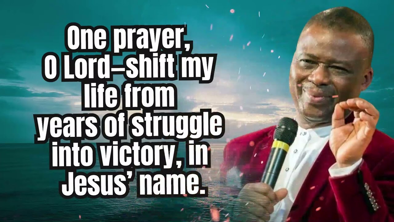 One prayer, O Lord—shift my life from years of struggle into victory, in Jesus’ name | DR. OLUKOYA 