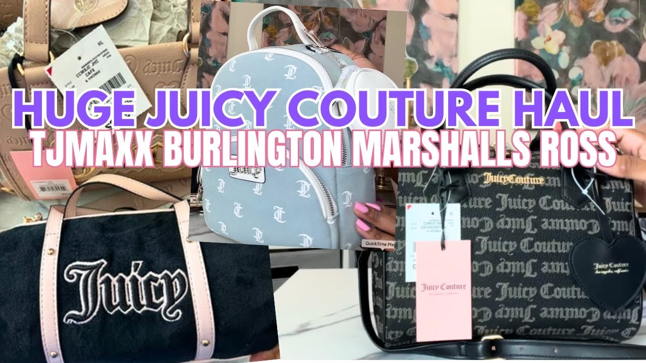 HUGE JUICY COUTURE HAUL FOUND MY BAG!! TJMAXX, MARSHALLS, BURLINGTON