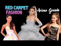 Ariana Grande-Fashion Evolution On The Red Carpet. |2020 update