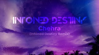 Intoned Destiny - Chehra (Live Edit)