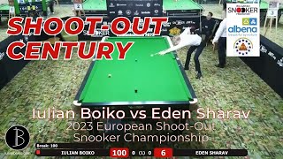 ⏰ Shoot-Out 💯 Century | Iulian Boiko 109 vs Eden Sharav | 2023 European Championship SF | 12.06.2023