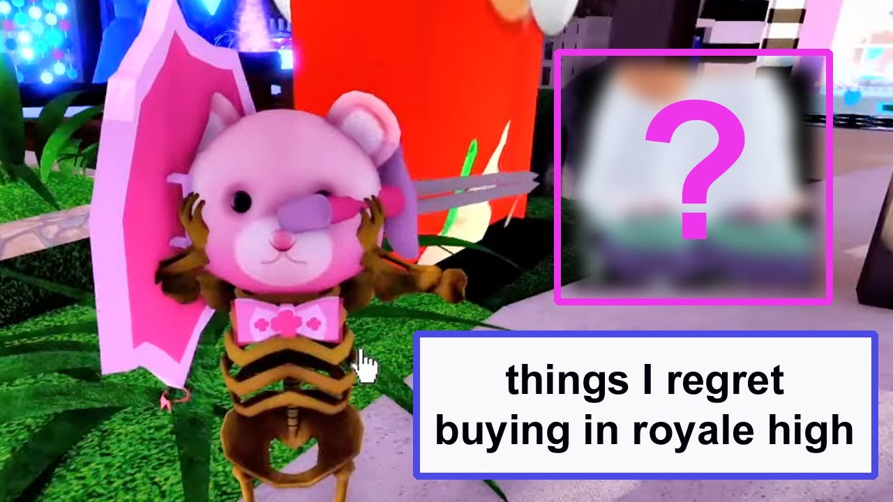 STUFF I REGRET BUYING ON ROBLOX ROYALE HIGH 