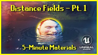 Distance Fields (Part 1) | 5-Minute Materials [UE4/UE5]