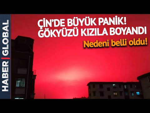 Çin'de Gökyüzü Kızıla Boyandı! Merakla Beklenen Açıklama Geldi... İşte Nedeni