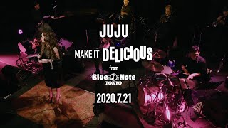 「MAKE IT DELICIOUS」 from BLUE NOTE TOKYO