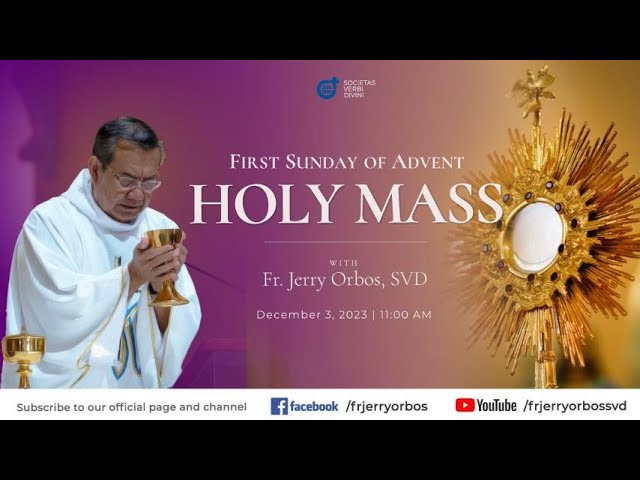 Holy Mass 11:00AM, 03 December 2023