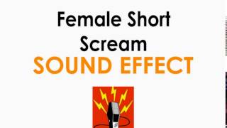 Woman Short Scream Sound Effect ♪