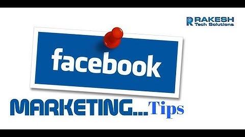 Best facebook marketing for business Tips Tutorial 2017 - Rakesh Tech Solutions