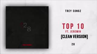 Top 10 (CLEAN VERSION) Trey Songz Ft Jeremiah