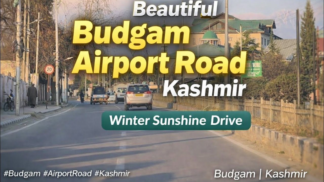 📍 Budgam Airport Road – Kashmir Valley Drive