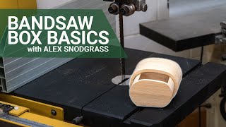 How to Make a Basic Bandsaw Box with Alex Snodgrass