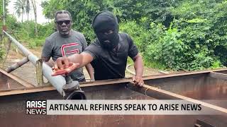 ARTISANAL REFINERS SPEAK TO ARISE NEWS