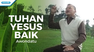 Video thumbnail of "Tuhan Yesus Baik - Pdt. J. E. Awondatu (Video)"