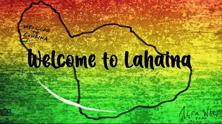 Welcome To Lahaina (Alex Ward feat. Josh Diller)