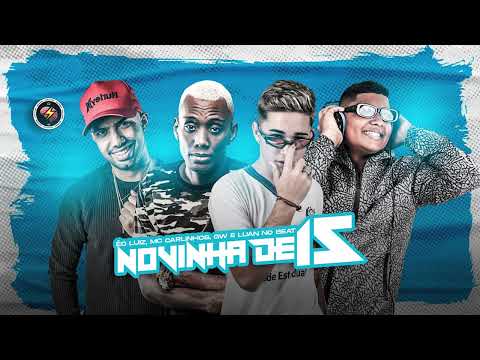 🔵ÉO LUIZ,MC CARLINHOS,LUAN NO BEAT FEAT.MC GW - O LUIZ DESCULPA/ELA SÓ TEM 15 ANOS