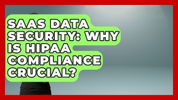 SaaS Data Security: Why Is HIPAA Compliance Crucial? - The SaaS Pros Breakdown