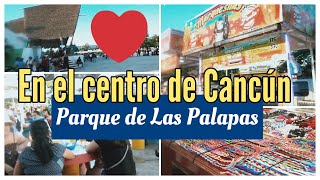 EL PARQUE DE LAS PALAPAS ESTÁ EN EL CENTRO DE CANCÚN lugar familiar y de mucha comida mexicana