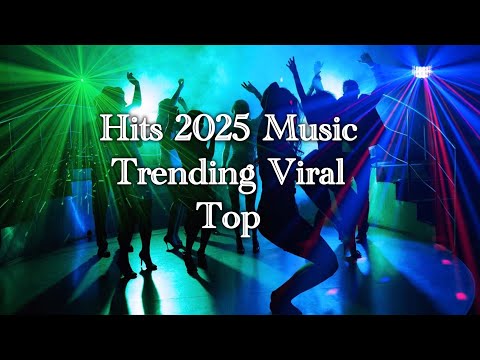 Hits 2025 New Trending Viral Music