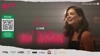 Pamela - LIVE Tour do Amor | #FiqueemCasa e Cante #Comigo