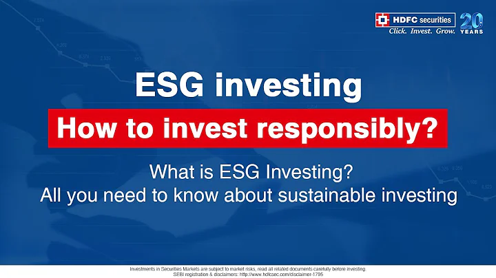 What is ESG Investing? All you need to know about sustainable investing | HDFC Securities