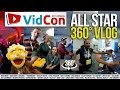 All Star Vidcon 360° Vlog