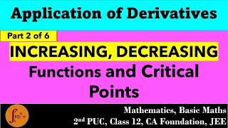 Application of Derivatives: Increasing & Decreasing Functions Part 2 | 2nd PU, Class 12 CA JEE Maths