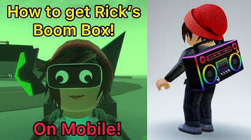 How to get Rick’s Boom Box on Mobile!