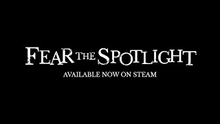 Thumb do video Fear the Spotlight | Release Trailer