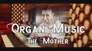 The Mother's Organ Music || Music Path